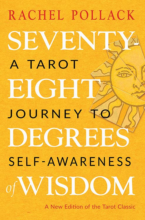 Seventy-Eight Degrees of Wisdom (Paperback) by Rachel Pollack